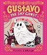 Gustavo, the Shy Ghost by Flavia Z. Drago