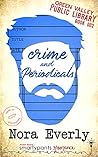 Crime and Periodicals by Nora Everly