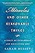 Miracles and Other Reasonable Things: A Story of Unlearning and Relearning God