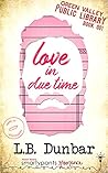 Love in Due Time (Green Valley Library, #1)