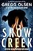 Snow Creek (Detective Megan Carpenter, #1) by Gregg Olsen