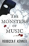 The Monsters of Music by Rebecca F. Kenney