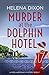 Murder at the Dolphin Hotel by Helena Dixon