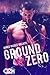 Ground Zero (Zero Hour, #1)