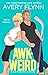 Awk-Weird (Ice Knights, #2)