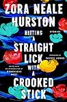 Hitting a Straight Lick with a Crooked Stick by Zora Neale Hurston