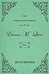 The Unselected Journals of Emma M. Lion, Vol. 1