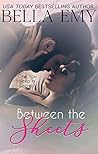 Between the Sheets by Bella Emy