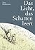 Das Licht, das Schatten leert by Tina Brenneisen