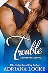 Trouble by Adriana Locke