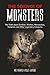 The Science of Monsters: The Truth about Zombies, Witches, Werewolves, Vampires, and Other Legendary Creatures