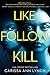 Like, Follow, Kill