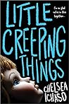 Little Creeping Things by Chelsea Ichaso