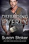 Defending Everly by Susan Stoker