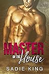 Master of the House by Sadie  King