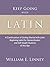 Keep Going with Latin by William E. Linney