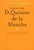 O Engenhoso Fidalgo D. Quixote de la Mancha by Miguel de Cervantes Saavedra