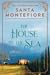 The House by the Sea by Santa Montefiore