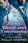 Peace, Blood, and Understanding by Molly Harper