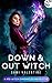 Down & Out Witch (Red Witch Chronicles, #0)