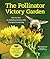 The Pollinator Victory Garden by Kim Eierman