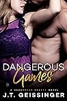 Dangerous Games by J.T. Geissinger