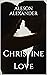 Christine: Love (Christine, #2)