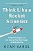 Think Like a Rocket Scienti...