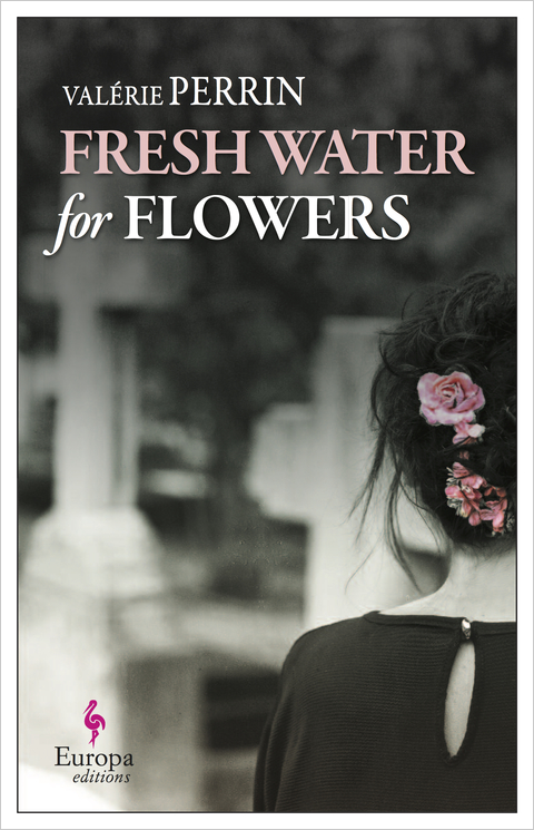 Fresh Water for Flowers by Valérie Perrin