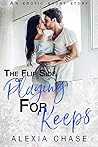 The Flip Side of Playing for Keeps by Alexia Chase