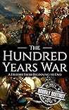 The Hundred Years War: A History from Beginning to End