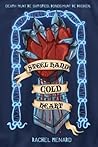 Steel Hand, Cold Heart by Rachel Menard