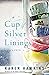 A Cup of Silver Linings (Dove Pond #2) by Karen Hawkins