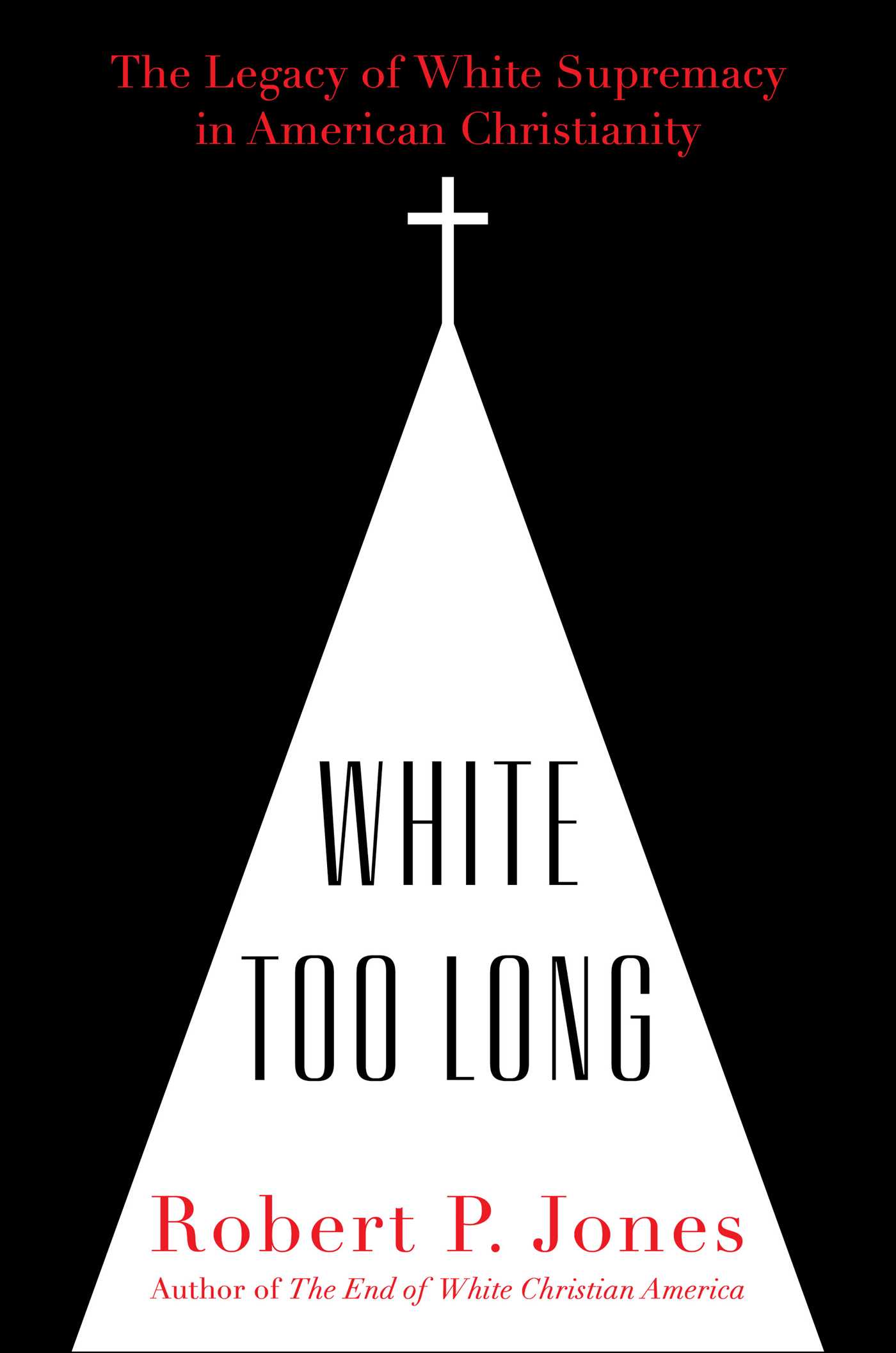 White Too Long by Robert P. Jones