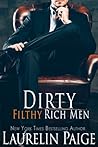 Dirty Filthy Rich Men by Laurelin Paige