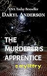 The Murderer's Apprentice by Daryl  Anderson