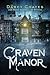 Craven Manor by Darcy Coates