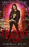 Blood & Ash by Deborah Wilde