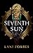 The Seventh Sun (The Age of the Seventh Sun #1)