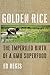 Golden Rice: The Imperiled Birth of a GMO Superfood