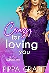 Crazy for Loving You by Pippa Grant