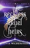 Reckless Cruel Heirs by Olivia Wildenstein