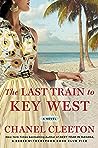 The Last Train to Key West by Chanel Cleeton