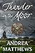 Thunder On The Moor by Andrea  Matthews