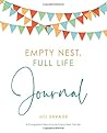 Empty Nest, Full Life Journal by Jill Savage