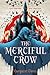 The Merciful Crow (The Merciful Crow, #1)