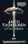 Little Siberia by Antti Tuomainen