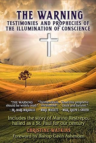 The Warning: Testimonies and Prophecies of the Illumination of Conscience