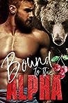 Bound to the Alpha (Alphas in Heat, #1)