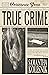 True Crime by Samantha Kolesnik